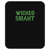 wicked smaht funny Mousepad