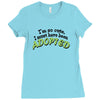 im so cute i must have been adopted Ladies Fitted T-Shirt
