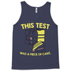 this test was a piece of cake Tank Top