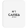 no1 cares Mousepad
