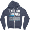 english teacher save lives Zipper Hoodie