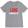 LIKE CRAZY V-Neck Tee