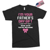 I'm Your Father's Day Gift Mom Says You're Welcome Girl Exclusive T-shirt