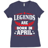 Legends Are Born In April Ladies Fitted T-Shirt