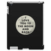 I Love You To The Moon And Back iPad 3 and 4 Case