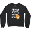 funny little brains Crewneck Sweatshirt
