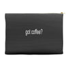 got coffee Accessory Pouches