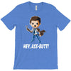 hey, ass butt! T-Shirt