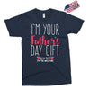 I'm Your Father's Day Gift Mom Says You're Welcome Exclusive T-shirt