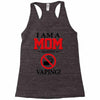 I Am A Mom Against Vaping Racerback Tank