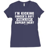 I Am Kicking Cancers Butt Whats Your Superpower? Ladies Fitted T-Shirt