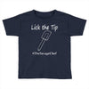 lick the tip shirt by the savage chef Toddler T-shirt