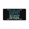 do you like coffee License Plate