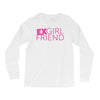 exgirl friend Long Sleeve Shirts