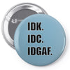 idk. idc. idgaf. Pin-back button