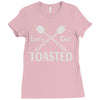 let's get toasted Ladies Fitted T-Shirt