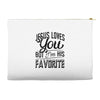 jesus loves you but i'm his favorite Accessory Pouches