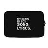 my brain is 80% song lyrics Laptop sleeve