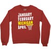 January February Michigan April - March Madness Basketball Crewneck Sweatshirt