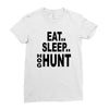 eat sleep hog hunt Ladies Fitted T-Shirt
