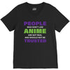 people who don't like anime are not real and should not be trusted V-Neck Tee