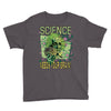 science needs your brain Youth Tee