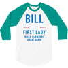 bill for first lady make blowjobs great again 3/4 Sleeve Shirt