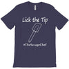 lick the tip shirt by the savage chef T-Shirt