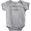 permanently tired Baby Onesie