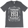 vintage made in 1951 perfectly aged a living legend T-Shirt