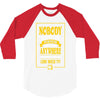 nobody exists on purpose 3/4 Sleeve Shirt