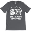 owl always love you T-Shirt
