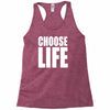 choose life Racerback Tank