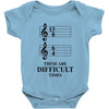 13/8 6/4 These Are Difficult Times Baby Onesie