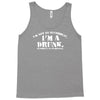 i'm not alcoholic i'm a drunk Tank Top