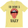 Women's March The Future is Nasty T-Shirt