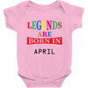 legends are born april Baby Bodysuit