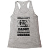 Never Underestimate A Daddy With An Engineering Degree Racerback Tank