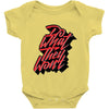 do what they won't Baby Onesie