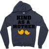 Kind As A Mother Zipper Hoodie