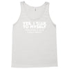 yes i talk to myself sometimes i need expert advice Tank Top