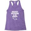 Greatest Boyfriend In The Universe Racerback Tank