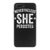 nevertheless   she persisted iPhone 7 Plus Case