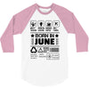 Born In June 3/4 Sleeve Shirt