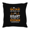 There's This Boy Who Stole My Heart He Calls Me Stepmom Throw Pillow