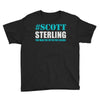 scott sterling the man the myth the legend Youth Tee