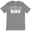 i lost you at i don't bike T-Shirt