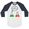 you're overreacting 3/4 Sleeve Shirt