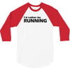 i'd rather be running funny cool run runner marathon sport athlete shi 3/4 Sleeve Shirt