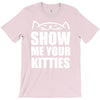 show me your kitties T-Shirt